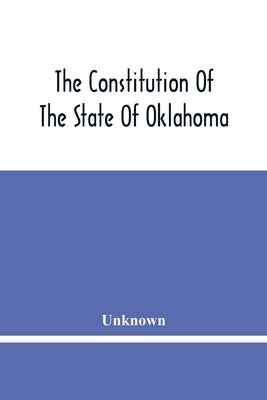 The Constitution Of The State Of Oklahoma Paperback Alpha Edition