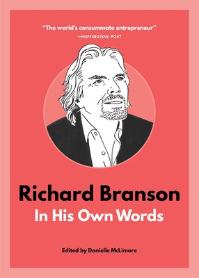 Richard Branson: In His Own Words by McLimore, Danielle