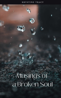 Musings of a Broken Soul Paperback Libresco Feeds Pvt. Ltd