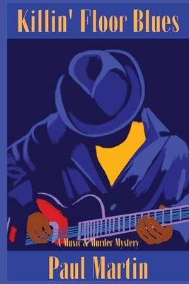 Killin' Floor Blues: A Music & Murder Mystery Paperback Historia