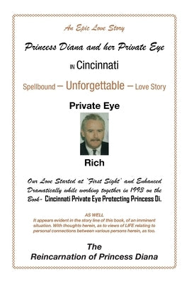 Princess Diana and Her Private Eye in Cincinnati: Private Eye Rich by McDonough, Rich