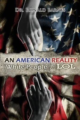 American Reality: White People . . . LOL Paperback Bennett Media and Marketing