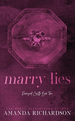 Marry Lies: A Marriage of Convenience Romance Paperback Amanda Richardson
