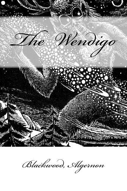 The Wendigo Paperback Createspace Independent Publishing Platform