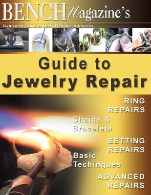 Bench Magazine's Guide to Jewelry Repair by Maerz, Jurgen