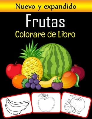 Frutas Colorare de Libro: Aprendamos el nombre de las frutas y su color (Libro de colorear de frutas de calidad premium) by House, Rose Press