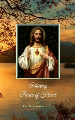 Achieving Peace of Heart by Delmage S. J., Lewis