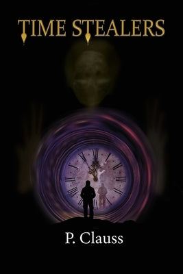 Time Stealers: Time Keeper's Chronicles Paperback Scriptor House