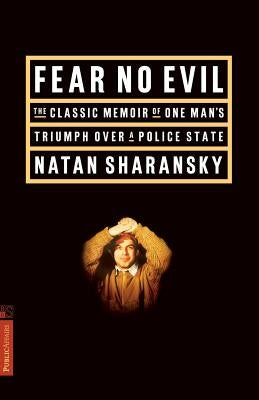 Fear No Evil by Sharansky, Natan