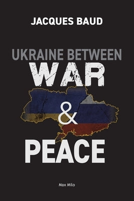 Ukraine between war and peace Paperback Max Milo Editions