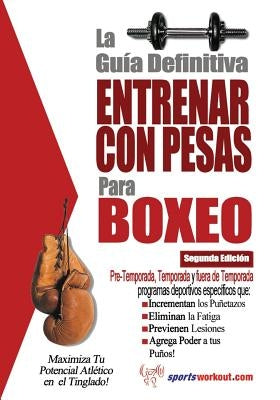 La guia definitiva - Entrenar con pesas para boxeo by Price, Rob