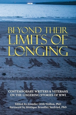 Beyond Their Limits of Longing Paperback Milspeak Books, Milspeak Foundation, Inc.