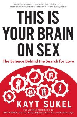 This Is Your Brain on Sex: The Science Behind the Search for Love Paperback Simon & Schuster