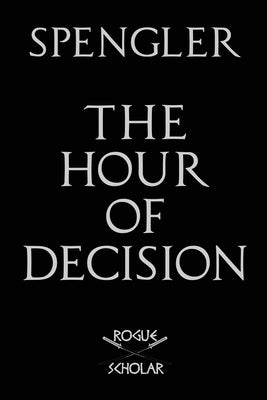 The Hour of Decision Paperback Rogue Scholar Press