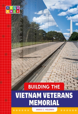 Building the Vietnam Veterans Memorial Paperback Amicus Learning