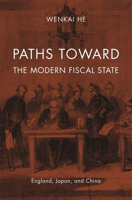 Paths toward the Modern Fiscal State by He