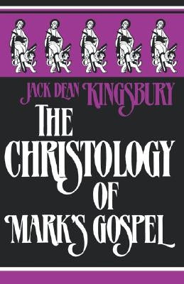 The Christology of Mark's Gospel Paperback Fortress Press