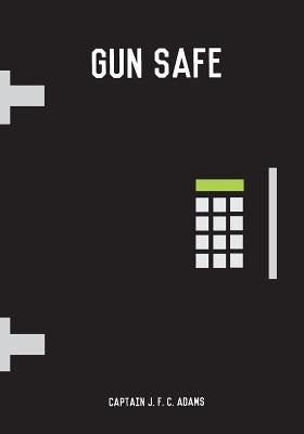 Gun Safe Paperback Createspace Independent Publishing Platform