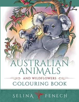 Australian Animals and Wildflowers Colouring Book by Fenech, Selina