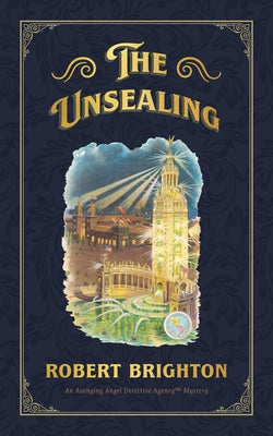 The Unsealing: Love, Lust, and Murder in the Gilded Age Paperback Copper Nickel Press