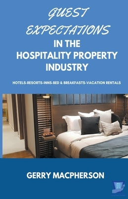 Guest Expectations in The Hospitality Property Industry Paperback Keystone Hpd