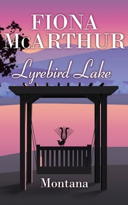 Montana - Lyrebird Lake Book 1: Book 1 by McArthur, Fiona