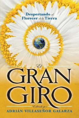 El Gran Giro: Despertando al florecer de la Tierra by Macy, Joanna