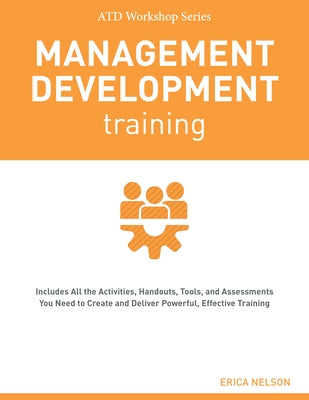 Management Development Training: Atd Workshop Series by Nelson, Erica