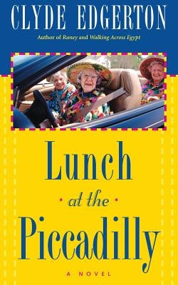 Lunch at the Piccadilly Paperback Algonquin Books