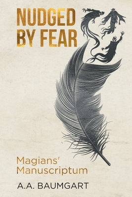 Nudged by Fear: Magians' Manuscriptum Paperback Page Publishing