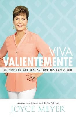 Viva Valientemente by Meyer, Joyce