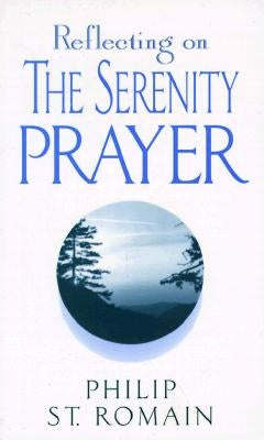 Reflecting on the Serenity Prayer Paperback Liguori Publications