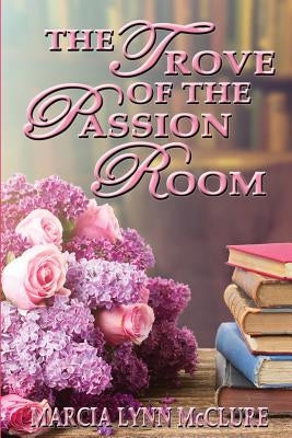 The Trove of the Passion Room Paperback Distractions Ink