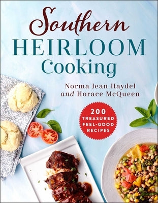 Southern Heirloom Cooking: 200 Treasured Feel-Good Recipes Paperback Good Books
