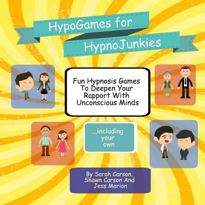 HypnoGames For HypnoJunkies by Carson, Shawn