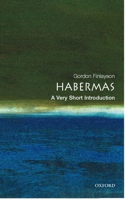 Habermas: A Very Short Introduction Paperback Oxford University Press, USA