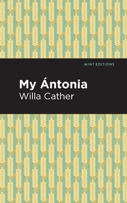 My Ántonia Paperback Mint Editions