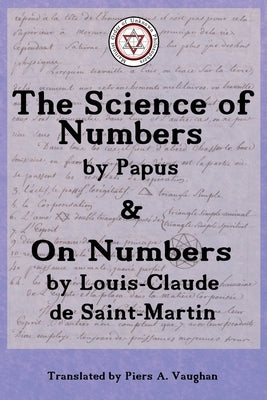 The Numerical Theosophy of Saint-Martin & Papus by Vaughan, Piers Allfrey
