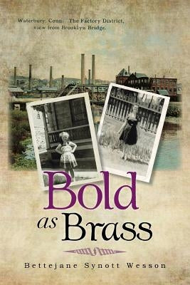 Bold as Brass by Wesson, Bettejane Synott