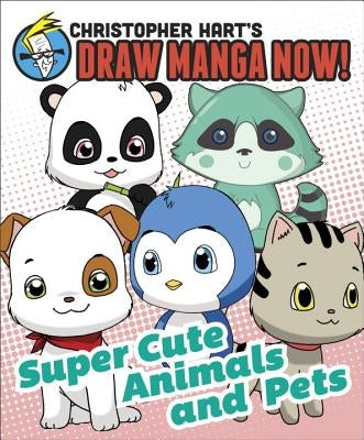 Supercute Animals and Pets by Hart, Christopher