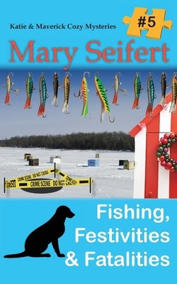 Fishing, Festivities, & Fatalities Paperback Secret Staircase Books