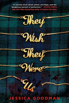 They Wish They Were Us by Goodman, Jessica