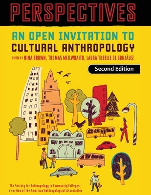 Perspectives: An Open Invitation to Cultural Anthropology Paperback American Anthropological Association