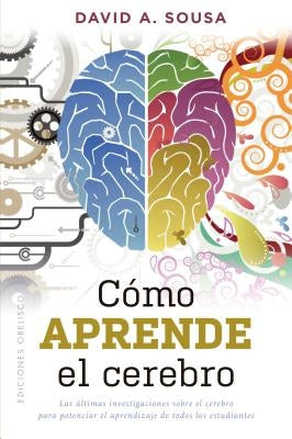 Como Aprende El Cerebro by Sousa, David a.