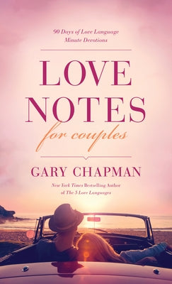 Love Notes for Couples: 90 Days of Love Language Minute Devotions Tyndale Momentum