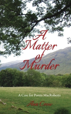 A Matter of Murder: A Case for Portia MacRoberts Paperback Independently Published