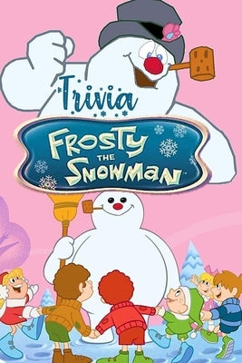 Frosty The Snowman' Trivia: Gift for Christmas Paperback Independently Published