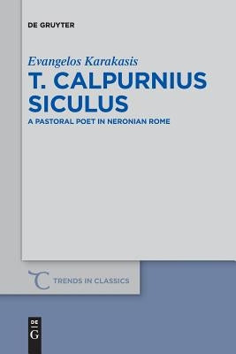 T. Calpurnius Siculus by Karakasis, Evangelos