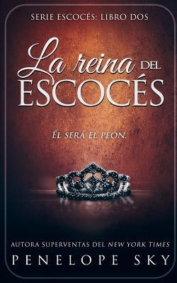 La reina del escocés by Sky, Penelope