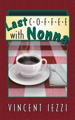 Last Coffee with Nonna by Iezzi, Vincent